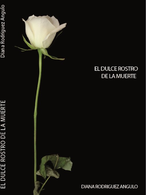 Title details for El Dulce Rostro de la Muerte by Diana Rodriguez Angulo - Available